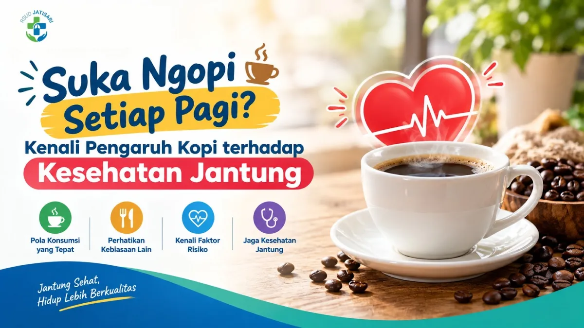 Suka Ngopi Setiap Pagi? Kenali Pengaruh Kopi terhadap Kesehatan Jantung